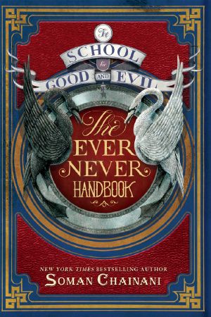 [The School for Good and Evil 01] • The Ever Never Handbook